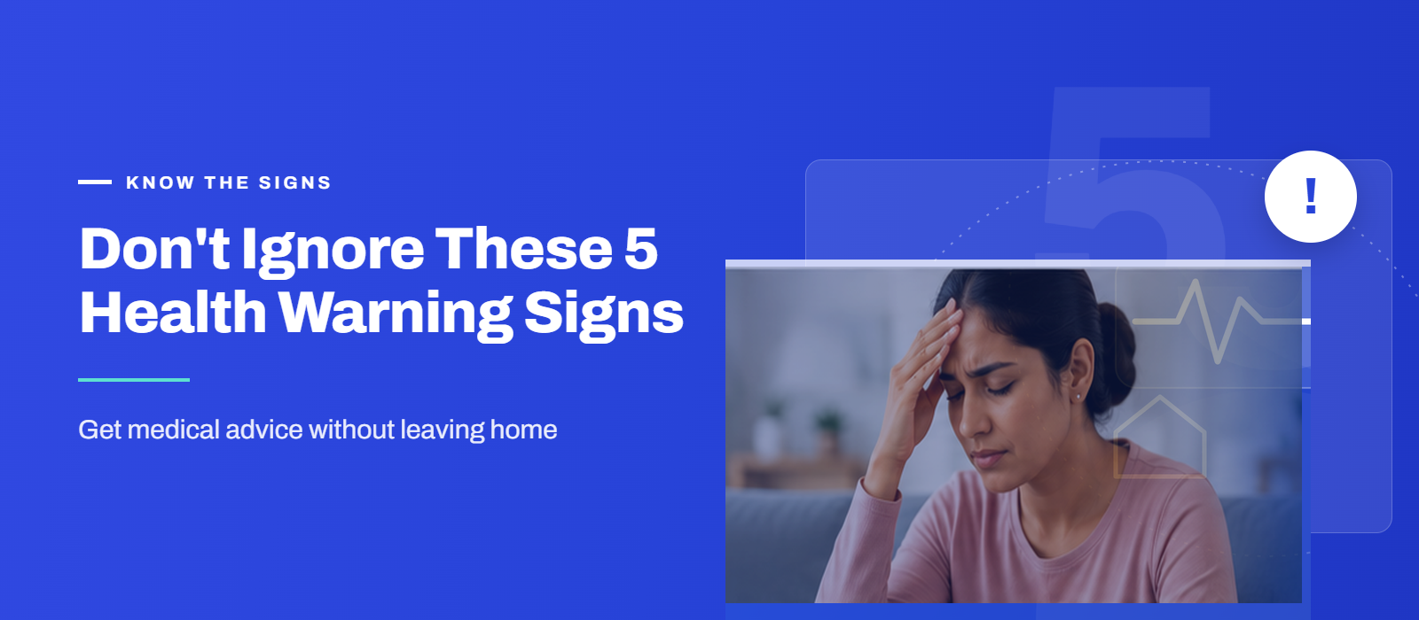 5 Signs You Should See a Doctor Today (And How to Do It Without Leaving Home)